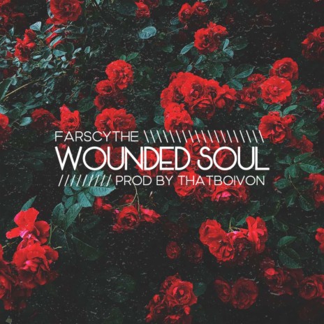 Wounded Soul ft. ThatBoiVon | Boomplay Music