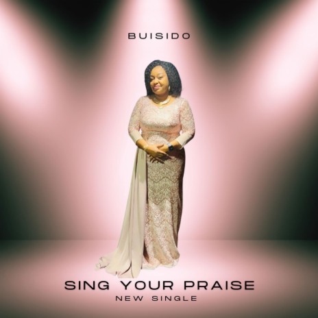 Sing Your Praise | Boomplay Music