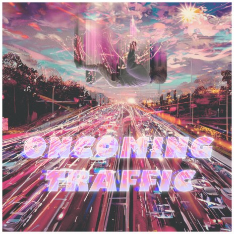 Oncoming Traffic | Boomplay Music