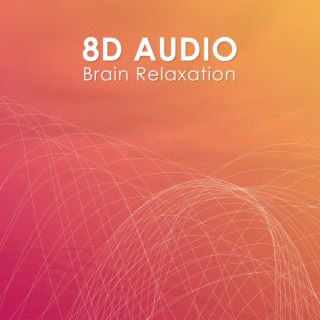 8D Audio Brain Relaxation (8D AUDIO)