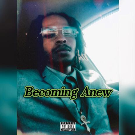 Becoming Anew | Boomplay Music