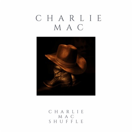 Charlie Mac Shuffle | Boomplay Music