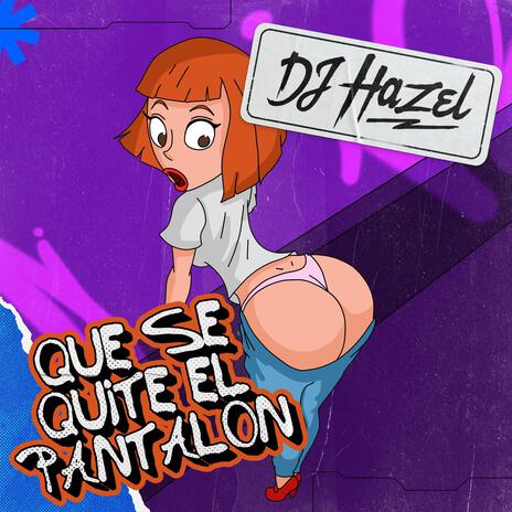 QUE SE QUITE EL PANTALON | Boomplay Music