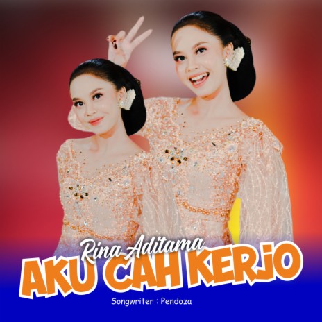 Aku Cah Kerjo | Boomplay Music