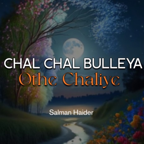 Chal Chal Bulleya Othe Chaliye