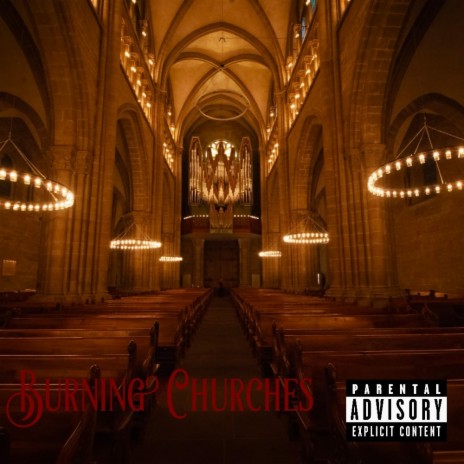 Burning Churches | Boomplay Music