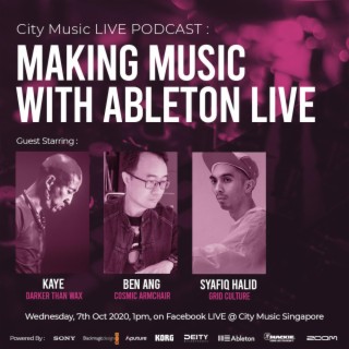 25: Podcast Episode 25: Ableton LIVEstream with Kaye, Ben and Syafiq!