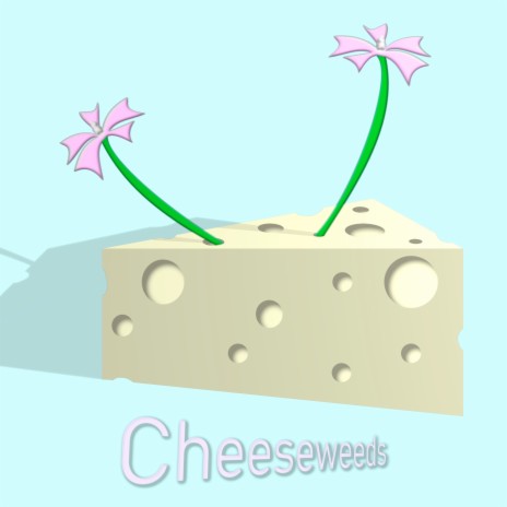 Cheeseweed | Boomplay Music