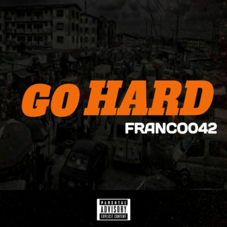 GO HARD | Boomplay Music