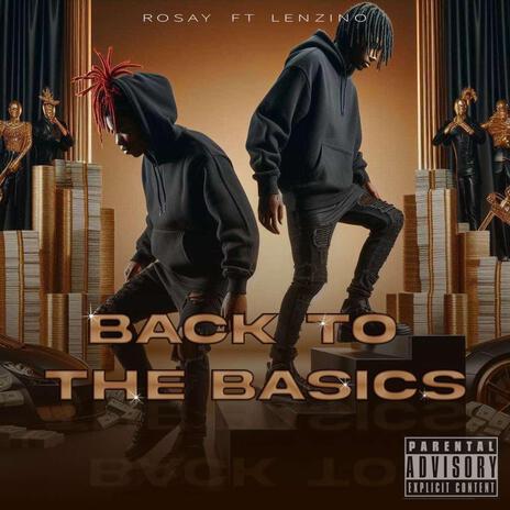 Back To The Basics ft. Lenz1n0 | Boomplay Music