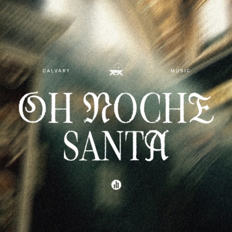 Oh Noche Santa | Boomplay Music