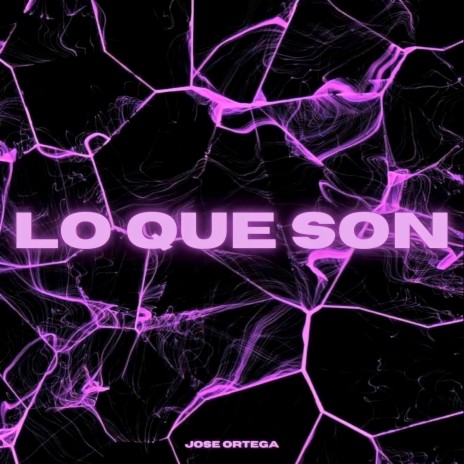 Lo que son | Boomplay Music