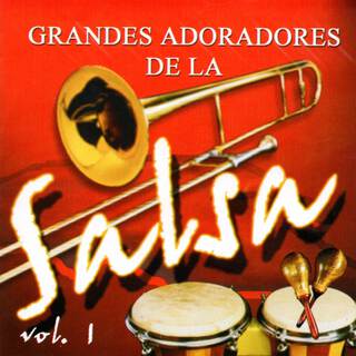 Grandes Adoradores de la Salsa Vol. 1