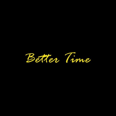 Better Time | Boomplay Music