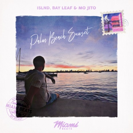 Palm Beach Sunset ft. Bay Leaf & Mo Jito | Boomplay Music