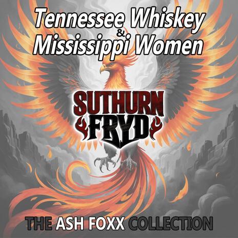 Tennessee Whiskey & Mississippi Women