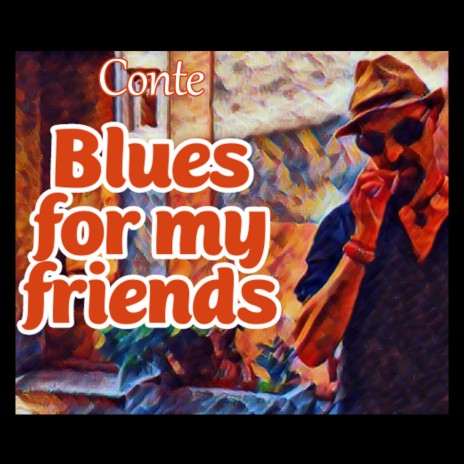 Blues for my Friends | Boomplay Music