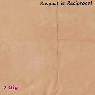 Respect is Reciprocal (Gbedu)