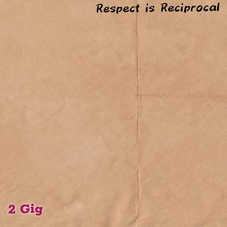 Respect is Reciprocal (Gbedu) | Boomplay Music