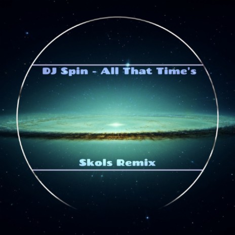 All That Time's (Skols Remix)