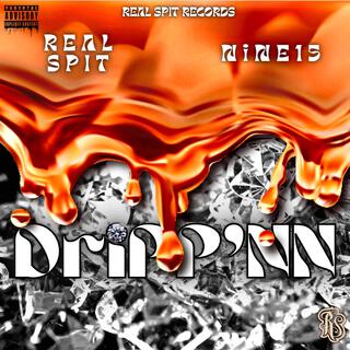 Dripp'nn ft. NiNE15 lyrics | Boomplay Music