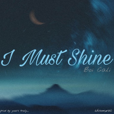 I Must Shine | Boomplay Music