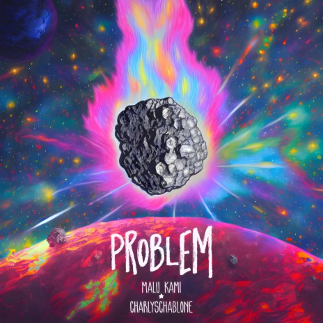 Problem ft. CharlySchablone | Boomplay Music