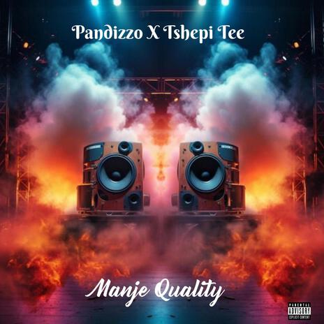 Manje Quality ft. Tshepi Tee