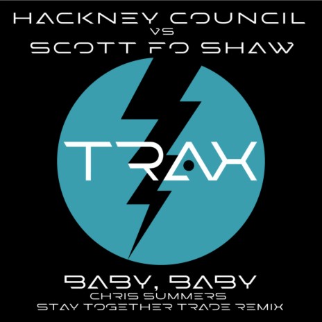 Baby, Baby (Chris Summers Stay Together Trade Remix) ft. Scott Fo Shaw | Boomplay Music