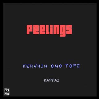 Feelings ft. Kappai lyrics | Boomplay Music