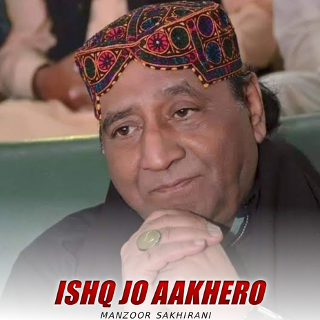 Ishq Jo Aakhero | Boomplay Music