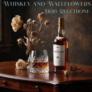 Whiskey and Wallflowers