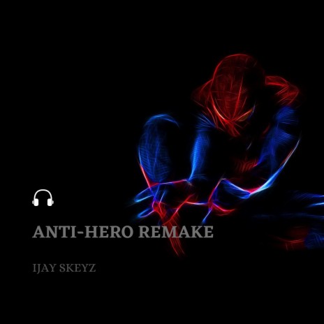 Anti-Hero Remake | Boomplay Music