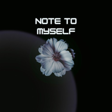 note to myself | Boomplay Music