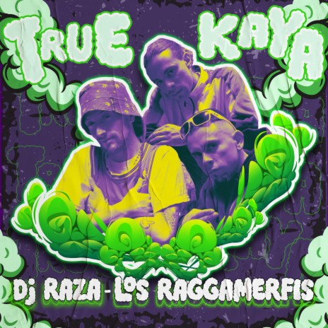 True Kaya ft. Los Raggamerfis | Boomplay Music