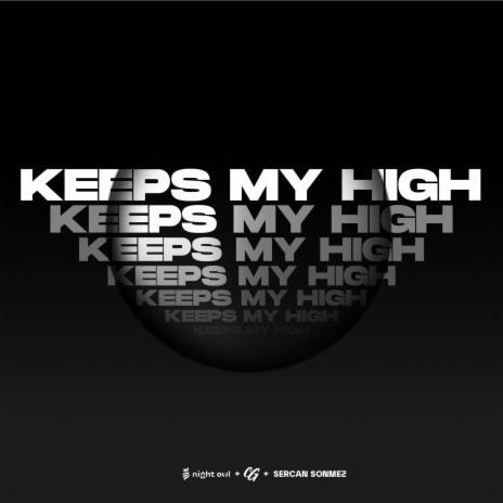 Keeps Me High ft. Caglar Gozebe & Sercan Sonmez | Boomplay Music