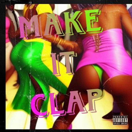MAKE IT CLAP ft. Key2wice | Boomplay Music