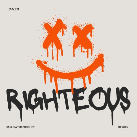 Righteous ft. HaylowTheProphet & STXGEY | Boomplay Music