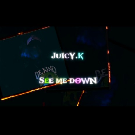 See Me Down | Boomplay Music