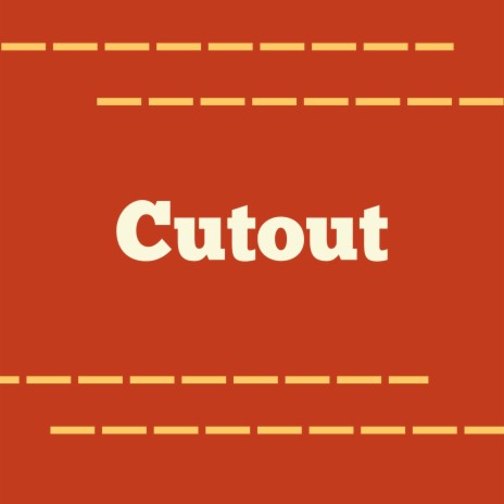 Cutout | Boomplay Music