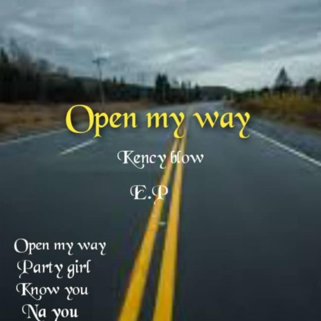 Open my way