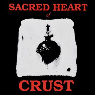 Sacred Heart of Crust