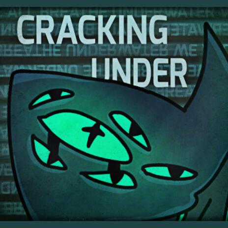 Cracking Under | Boomplay Music