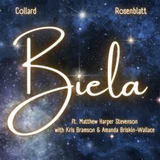 Biela ft. Rosenblatt, Matthew Harper Stevenson, Kris Bramson & Amanda Briskin-Wallace lyrics | Boomplay Music