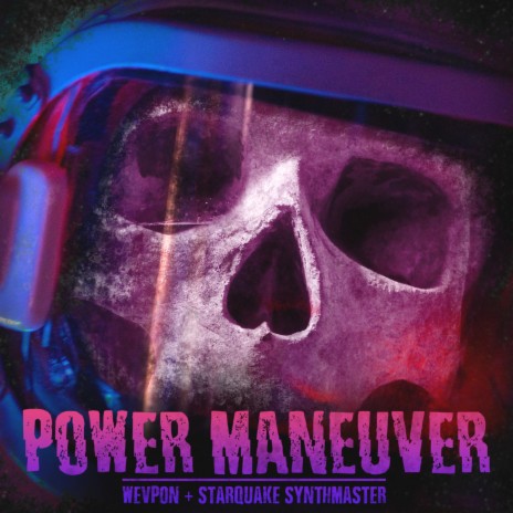 Power Maneuver ft. Starquake Synthmaster | Boomplay Music