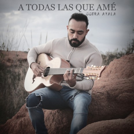 A Todas Las Que Amé | Boomplay Music