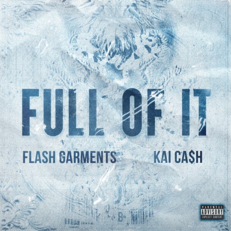 Full Of It ft. Kai Ca$h