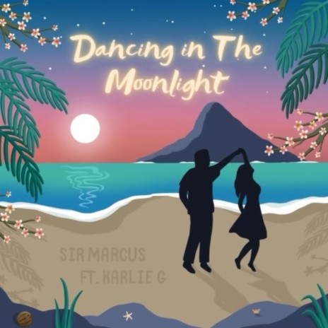 Dancing In The Moonlight ft. Karlie G | Boomplay Music