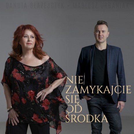 Nie zamykajcie się od środka ft. Mariusz Urbaniak | Boomplay Music