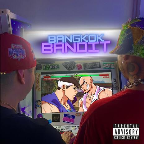 Bangkok Bandit | Boomplay Music